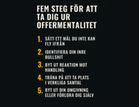Text som beskriver fem steg hur man tar ur sig offermentalitet.